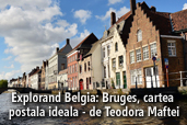 Explorand Belgia: Bruges, cartea postala ideala - de Teodora Maftei