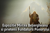 Nikon prezinta: Expozitie Mircea Bezergheanu si prietenii Fundaturii Ponorului 