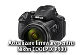 Actualizare firmware pentru Nikon COOLPIX P900