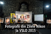 Fotografii din Zilele Nikon la VSLO 2015