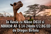 In Kenia cu Nikon D610 si NIKKOR AF-S 14-24mm f/2.8G ED - de Dragos Birtoiu