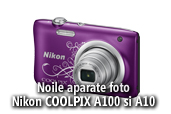 Noile aparate foto Nikon COOLPIX A100 si A10:  realizati imagini de calitate, simplu si elegant