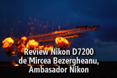 Review Nikon D7200 - de Mircea Bezergheanu, Ambasador Nikon