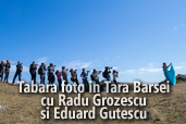 Tabara foto in Tara Barsei cu Radu Grozescu si Eduard Gutescu 