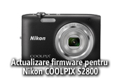 Actualizare firmware pentru Nikon COOLPIX S2800