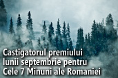 Castigatorul premiului lunii septembrie pentru Cele 7 Minuni ale Romaniei