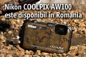 Nikon COOLPIX AW100 este disponibil in Romania