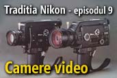 Traditia Nikon: Camere video