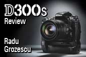Review Nikon D300S -  Radu Grozescu