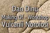 Dan Dinu: Making Of - Workshop Foto Vulcanii Noroiosi