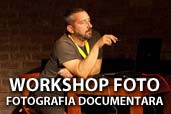 Workshop cu tema Fotografia Documentara: inregistrare video