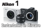 Nikon 1 - camera inteligenta care incepe sa filmeze inainte de a apasa pe buton