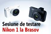 Sesiune de testare Nikon 1 la Brasov