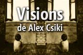 Expozitia de fotografie Visions de Alex Csiki