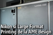 Nikon si Large Format Printing de la AME design 