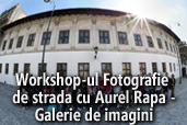 Workshop-ul Fotografie de strada cu Aurel Rapa - Galerie de imagini