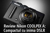 Review Nikon COOLPIX A: Compactul cu inima unui DSLR