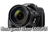 Noua gama Nikon COOLPIX: Un nou nivel de  performanta si conectivitate