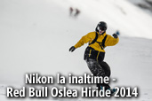 Nikon la inaltime - Red Bull Oslea Hiride 2014, de Camelia Popescu
