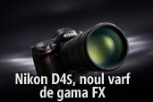 Nikon D4S, noul varf de gama FX