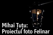 Mihai Tutu - Proiectul foto Felinar