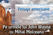 Pe urmele lui John Wayne cu Mihai Moiceanu - expeditie foto in Parcurile Naturale din SUA