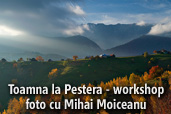 Toamna la Pestera - workshop foto cu Mihai Moiceanu