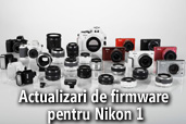 Actualizari de firmware pentru Nikon 1