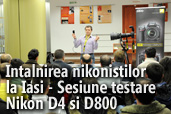 Intalnirea nikonistilor la Iasi - Sesiune de testare Nikon D4 si D800