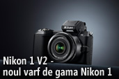 Nikon 1 V2 - noul varf de gama Nikon 1