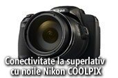 Conectivitate la superlativ cu noile Nikon COOLPIX