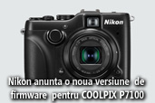 Nikon anunta versiunea de firmware v1.1 pentru Nikon COOLPIX P7100
