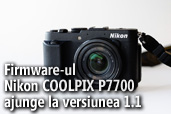 Firmware-ul Nikon COOLPIX P7700 ajunge la versiunea 1.1 