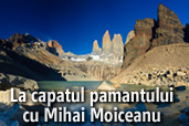 La capatul pamantului cu Mihai Moiceanu - Expeditie fotografica in Patagonia