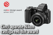 Cinci aparate Nikon au fost premiate cu red dot award: product design 2013