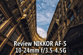 Review NIKKOR AF-S 10-24mm f/3.5-4.5G: Budapesta prin perspective ultra-wide de Alexandru Lupascu