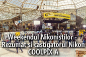 Weekendul Nikonistilor, editia a IV-a: Rezumat si castigatorul NIkon COOLPIX A