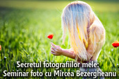 Secretul fotografiilor mele:  Seminar foto cu Mircea Bezergheanu