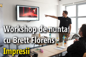 Workshop de nunta cu Brett Florens - Impresii