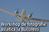 Workshop de fotografie aviatica la Bucuresti