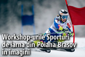 Workshop-urile Sporturi de iarna din Poiana Brasov  in imagini