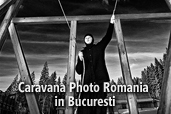 Caravana Photo Romania in Bucuresti