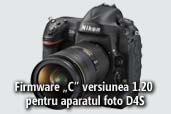 Firmware "C" versiunea 1.20 pentru aparatul foto D4S