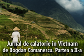 Jurnal de calatorie in Vietnam - de Bogan Comanescu. Partea a II-a 