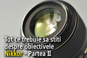 Tot ce trebuie sa stiti despre obiectivele Nikkor - Partea II