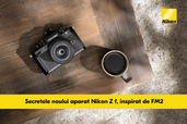 Secretele noului aparat Nikon Z f, inspirat de FM2