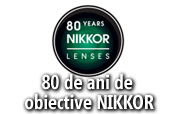 Nikon sarbatoreste 80 de ani de obiective NIKKOR