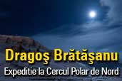 Dragos Bratasanu - expeditie la Cercul Polar de Nord