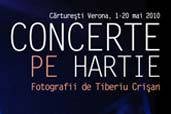 Concerte pe hartie - expozitizie de fotografie la Carturesti Verona