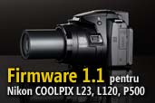 Actualizare firmware 1.1 pentru Nikon COOLPIX L23, L120, P500